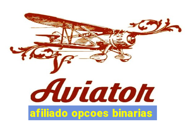 afiliado opcoes binarias